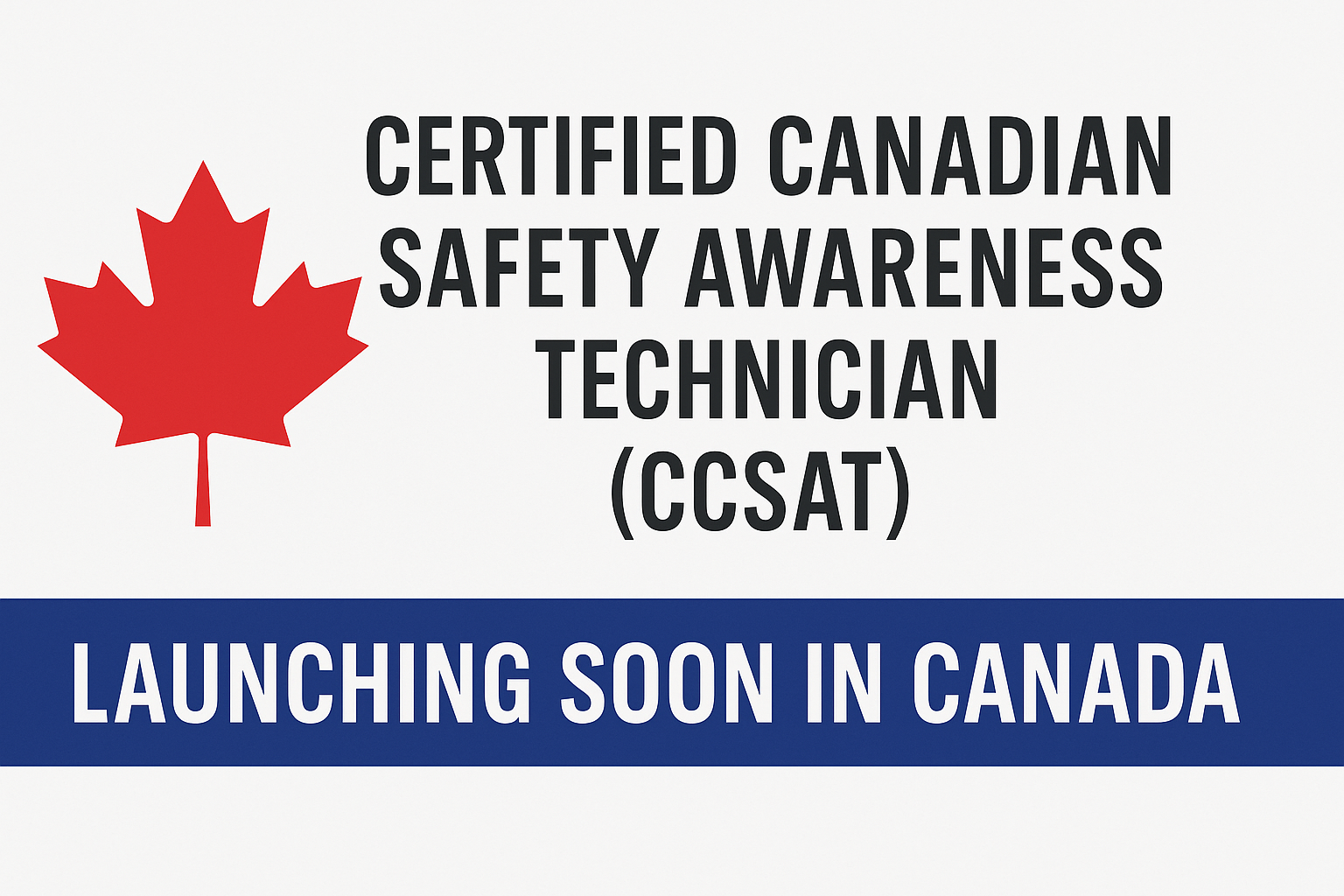 Certified Canadian Safety Awareness Technician